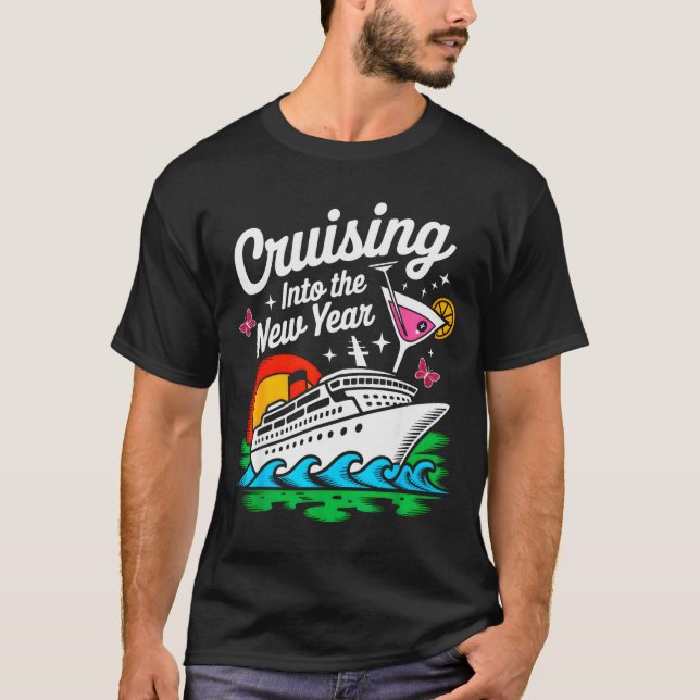 Cruising Into 2026 New Years Eve Party Matching Fa T-Shirt (Front)
