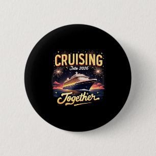 Cruising Into 2026 Together New Year Cruise Ship V 6 Cm Round Badge