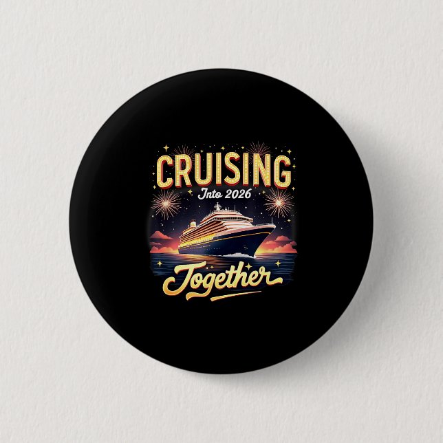 Cruising Into 2026 Together New Year Cruise Ship V 6 Cm Round Badge (Front)