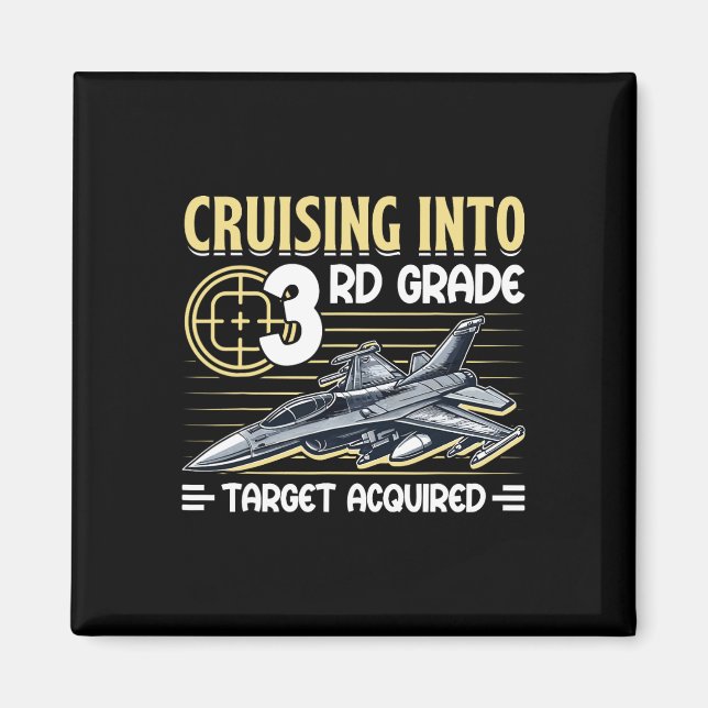 Cruising Into 3rd Grade Jet Fighter First Day Back Magnet (Front)