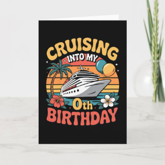 Cruising Into My 0th Birthday  Card