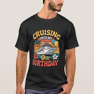 Cruising Into My 0th Birthday  T-Shirt