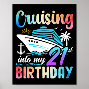 Cruising Into My 21st Birthday 21 Years Old Birthd Poster
