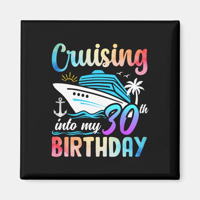 Cruising Into My 30th Birthday 30 Years Old Birthd Magnet (Front)