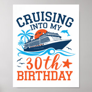 Cruising Into My 30th Birthday Family Cruise 30 Ye Poster