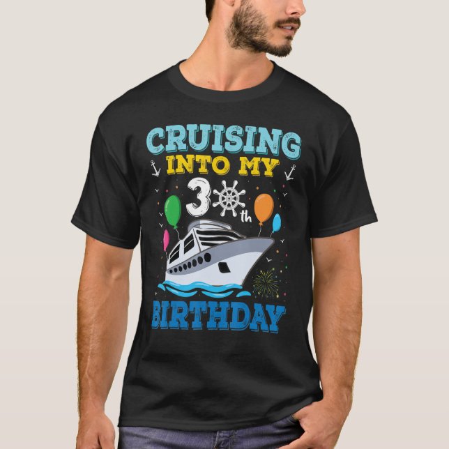 Cruising Into My 30th Birthday Party Cruise Squad  T-Shirt (Front)