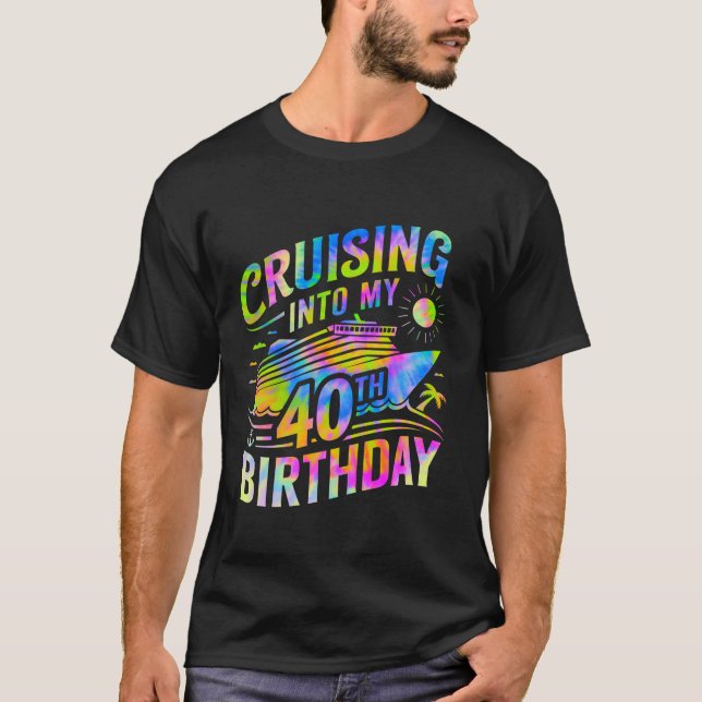 Cruising Into My 40th Birthday 40 Year Old Birthda T-Shirt (Front)