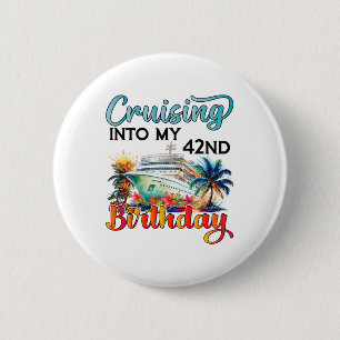 Cruising Into My 42nd Birthday Cruise Birthday Tri 6 Cm Round Badge
