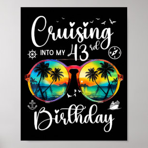Cruising Into My 43rd Birthday Trip Vacation Cruis Poster