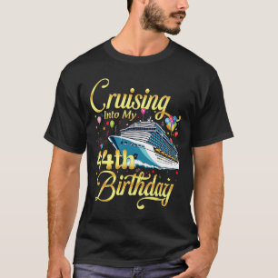 Cruising Into My 44th Birthday Cruise 44 Years Old T-Shirt