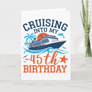 Cruising Into My 45th Birthday Family Cruise 45 Ye Card