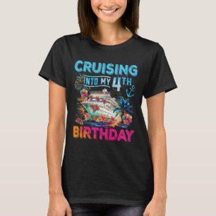 Cruising Into My 4th Birthday Trip Cruise Birthday T-Shirt