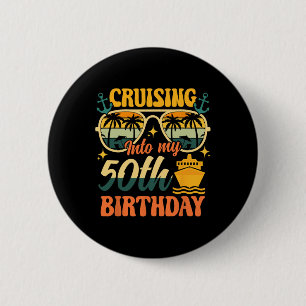 Cruising Into My 50th Birthday 50 Years Old Cruise 6 Cm Round Badge