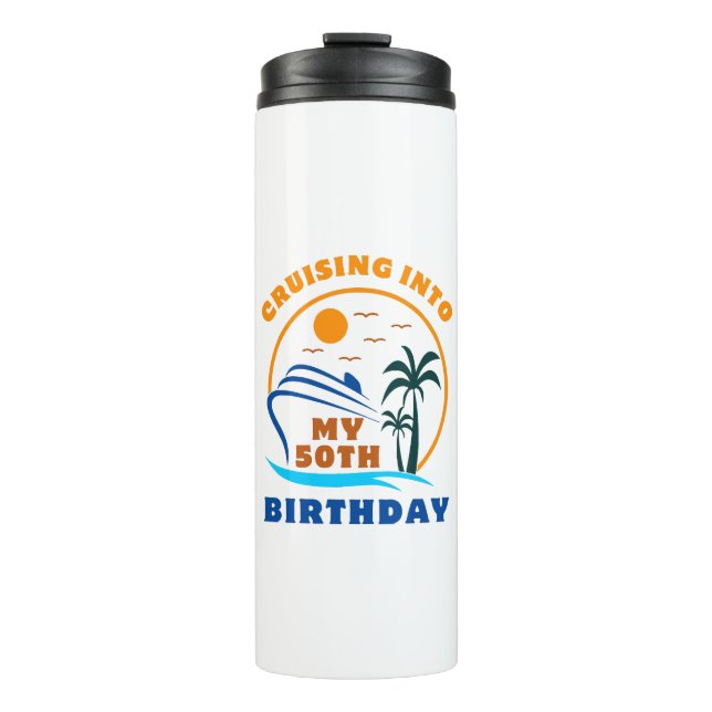 Cruising Into My 50th Birthday Boat Thermal Tumbler (Front)
