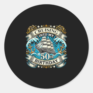 Cruising Into My 50th Birthday Cruise Classic Round Sticker