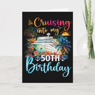 Cruising Into My 50th Birthday Family Cruise 50 Bi Card
