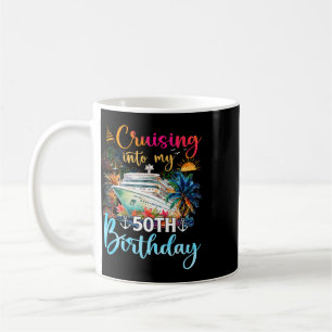 Cruising Into My 50th Birthday Family Cruise 50 Bi Coffee Mug