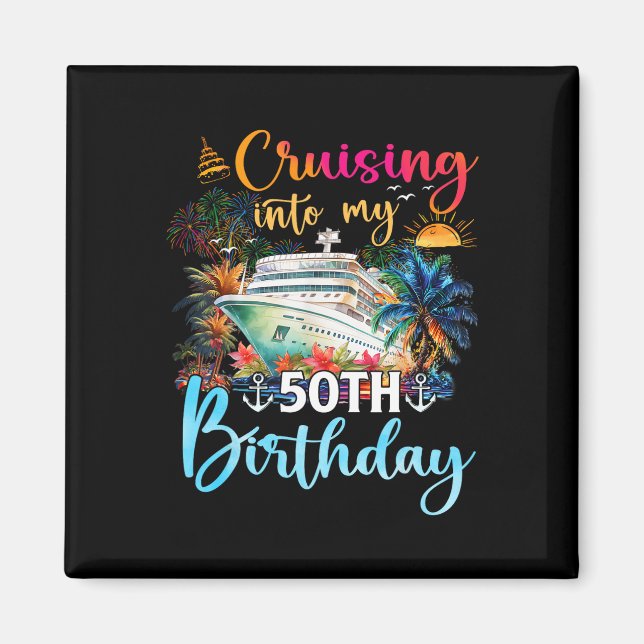 Cruising Into My 50th Birthday Family Cruise 50 Bi Magnet (Front)