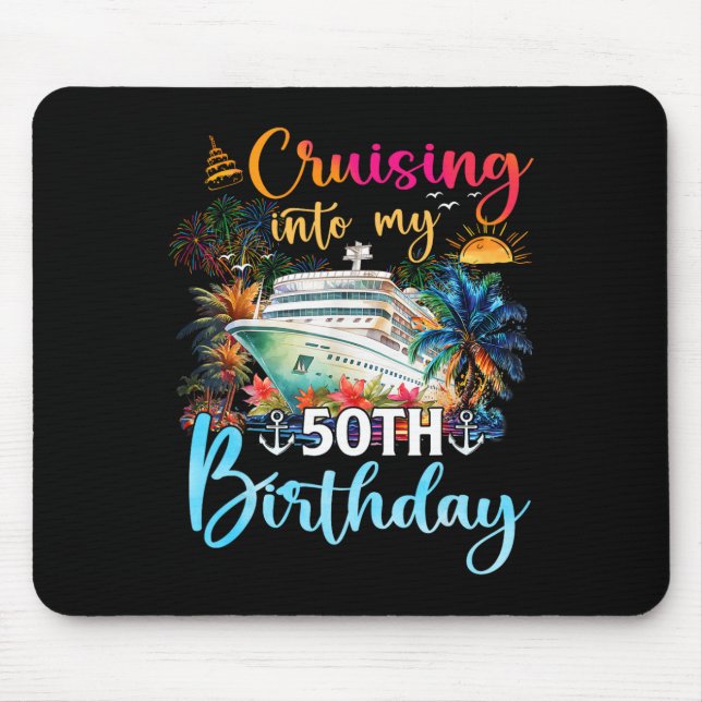Cruising Into My 50th Birthday Family Cruise 50 Bi Mouse Pad (Front)