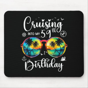 Cruising Into My 59th Birthday Trip Vacation Cruis Mouse Pad