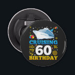 Cruising Into My 60 Birthday Party Bottle Opener<br><div class="desc">Cruising Into My 60 Year Old Birthday Party 60th B-Day Funny design Gift Button Bottle Opener Classic Collection.</div>