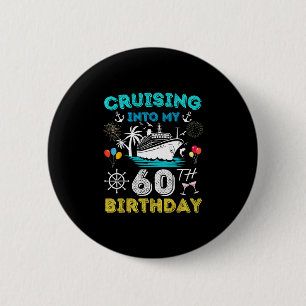 Cruising Into My 60th Birthday Cruise 60 Years Old 6 Cm Round Badge
