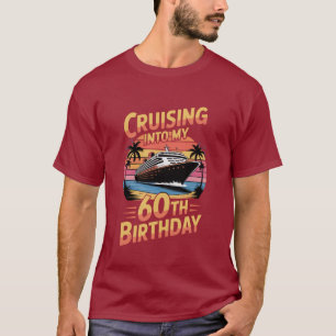 Cruising Into My 60th Birthday Tee