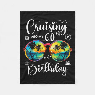 Cruising Into My 60th Birthday Trip Vacation Cruis Fleece Blanket