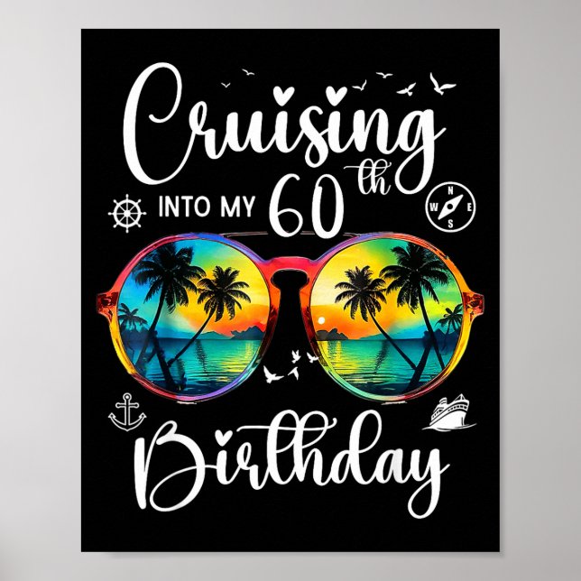 Cruising Into My 60th Birthday Trip Vacation Cruis Poster (Front)