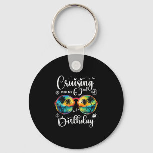 Cruising Into My 62nd Birthday Trip Vacation Cruis Key Ring