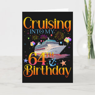 Cruising Into My 64th Birthday Cruise 64 Year Old  Card