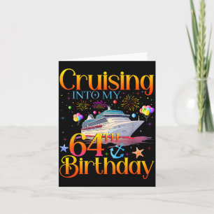Cruising Into My 64th Birthday Cruise 64 Year Old Card