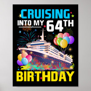 Cruising Into My 64th Birthday Cruise 64 Years Old Poster