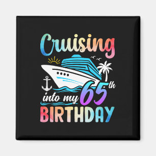 Cruising Into My 65th Birthday 65 Years Old Birthd Magnet