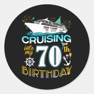 Cruising Into My 70 Year Old Birthday Crew 70th Cr Classic Round Sticker