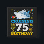 Cruising Into My 75 Birthday Party Square 15 Cm Square Badge<br><div class="desc">Cruising Into My 75 Year Old Birthday Party 75th B-Day Funny design Gift Square Button Classic Collection.</div>