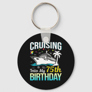 Cruising Into My 75th Birthday 75 Year Old Birthda Key Ring