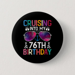 Cruising Into My 76th Birthday Cruise Party 76 Yea 6 Cm Round Badge