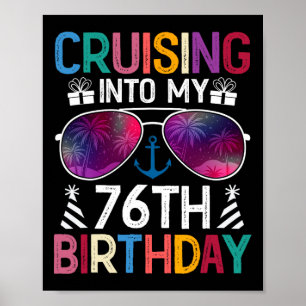 Cruising Into My 76th Birthday Cruise Party 76 Yea Poster