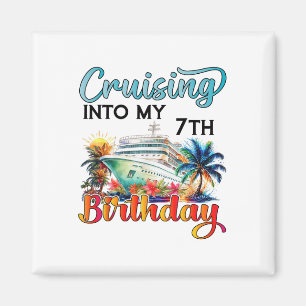 Cruising Into My 7th Birthday Cruise Birthday Trip Magnet