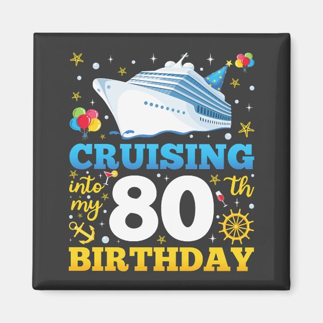 Cruising Into My 80 Birthday Party Square Magnet (Front)