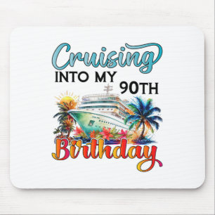 Cruising Into My 90th Birthday Cruise Birthday Tri Mouse Pad