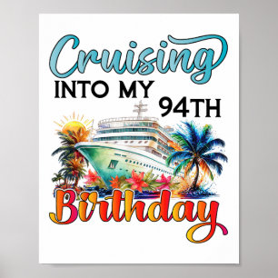 Cruising Into My 94th Birthday Cruise Birthday Tri Poster
