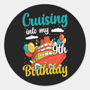 Cruising Into My 9th Birthday Cruise Vacation Boat Classic Round Sticker