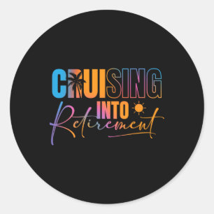 Cruising Into Retirement Journey Cruise Squad Fami Classic Round Sticker