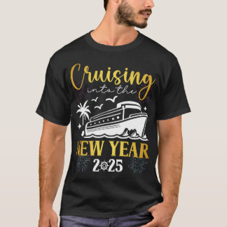 Cruising Into The New Year 2025 Family Vacation T-Shirt