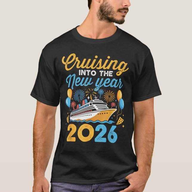 Cruising Into The New Year 2026 Family Cruise Cele T-Shirt (Front)
