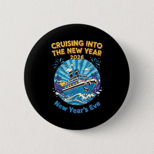 Cruising Into The New Year 2026 Fun New Year's Eve 6 Cm Round Badge