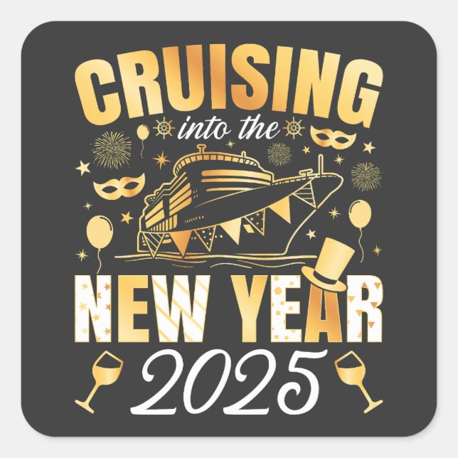 Cruising Into the New Year Cruise 2025 Square Sticker (Front)