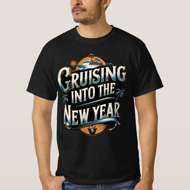Cruising Into The New Year Cruise Ship T-Shirt (Front)